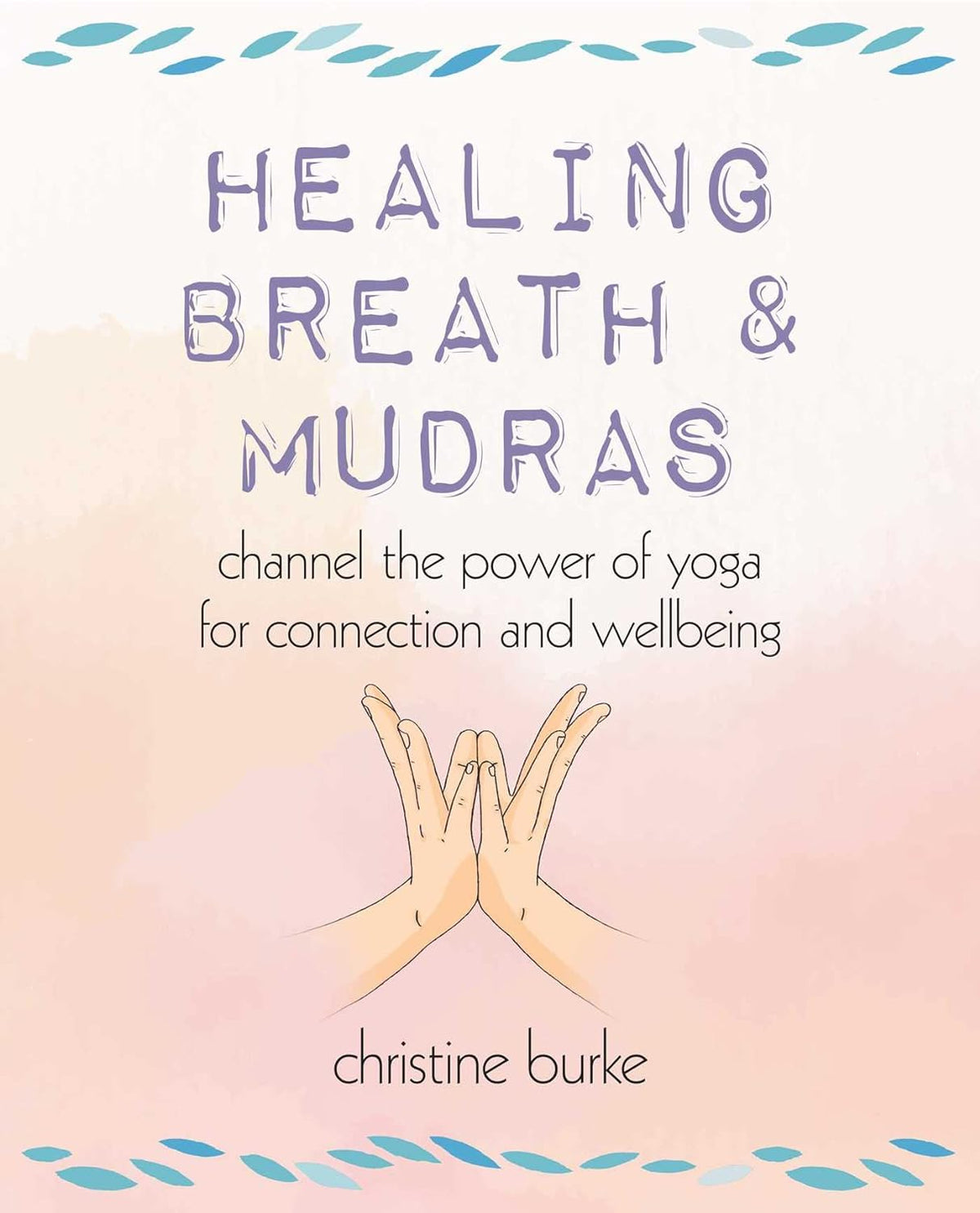 Healing Breath &amp; Mudras